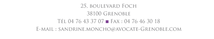 Sandrine Moncho - 25, Bld Foch - 38100 Grenoble - 04 76 43 37 07